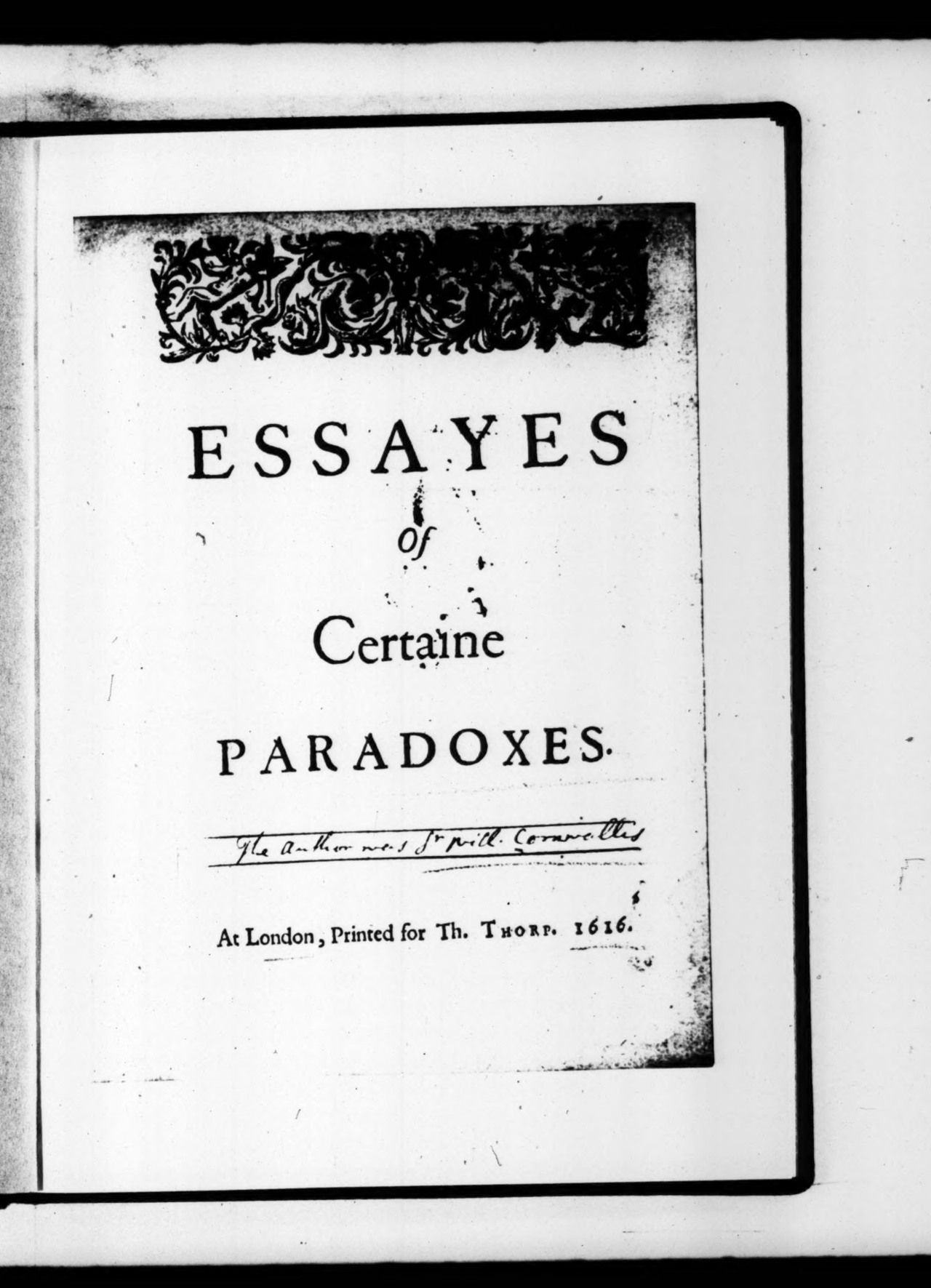 Title page of Essayes of Certaine Paradoxes, showing “Printed for Th. Thorp. 1616.” The handwritten attribution to Cornwallis is separate from the printed title. Internet Archive, 1616 edition, title leaf.