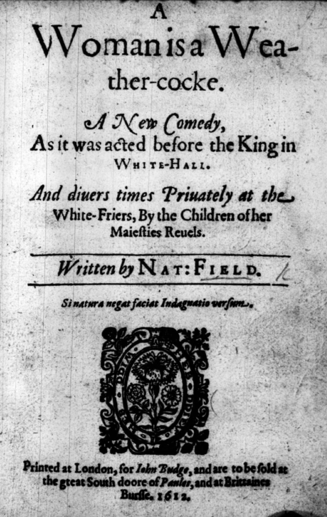 The title page of Nathan Field’s A Woman Is a Weather-cocke (1612).