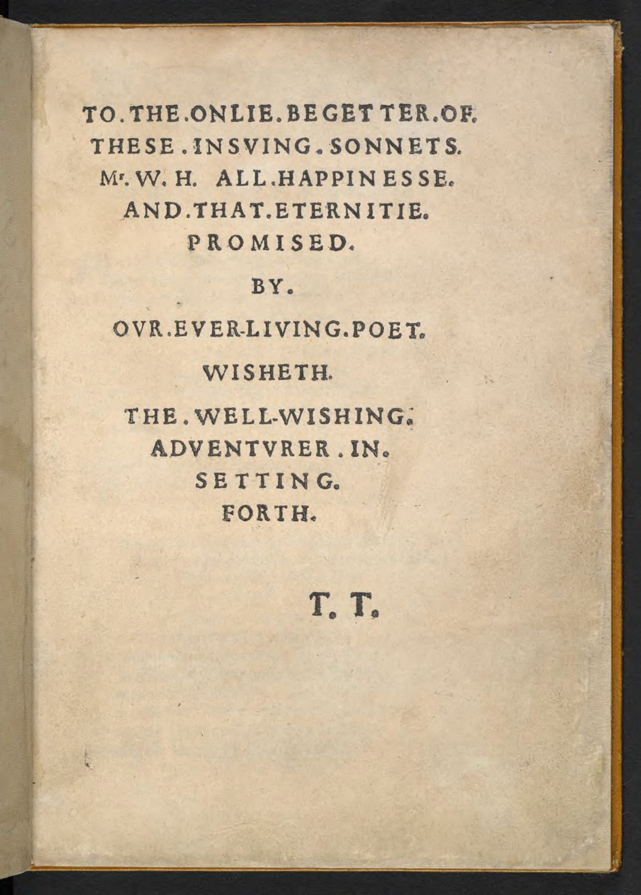 The 1609 Sonnets dedication, sig. A2r. British Library copy. Capitals, stops and centred lines turn the dedication into a printed inscription.